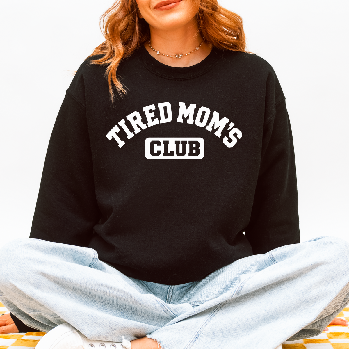Tired Mom’s Club Graphic Sweatshirt - Black