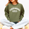 Tired Mom’s Club Graphic Sweatshirt – Military Green